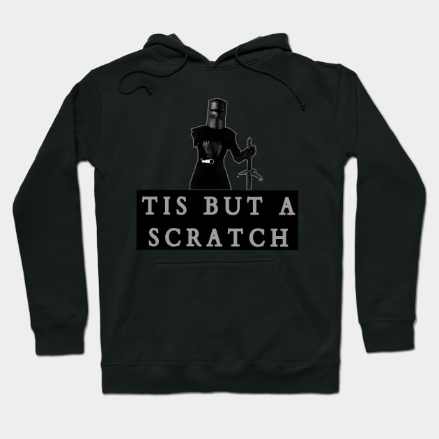 Tis But A Scratch Hoodie by r.abdulazis